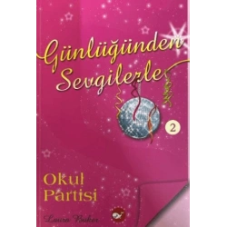 Günlüğümden Sevgilerle 2 - Okul Partisi