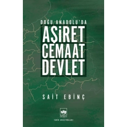 Doğu Anadoluda Aşiret - Cemaat - Devlet