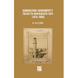 Osmanlı’dan Cumhuriyet’e Yozgat’ta Demografik Yapı (1878-1950)