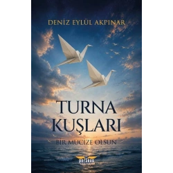 Turna Kuşları - Bir Mucize Olsun
