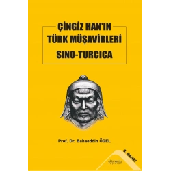 Çingiz Han’ın Türk Müşavirleri Sino-Turcica