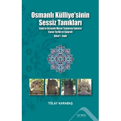 Osmanlı Külliyesinin Sessiz Tanıkları