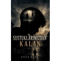 Sustuklarımızdan Kalan