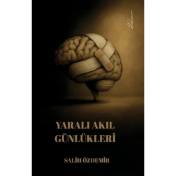 Yaralı Akıl Günlükleri