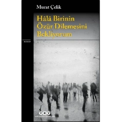 Hala Birinin Özür Dilemesini Bekliyorum