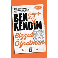 Kırmızı Kod - Ben Kendim, Bizzat Öğretmen