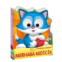 Fırıldak Gözler - Merhaba Kedicik - Ciltli