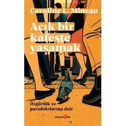Açık Bir Kafeste Yaşamak