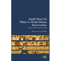 Antik Mısır’da Ölüm ve Öteki Dünya Tasavvurları