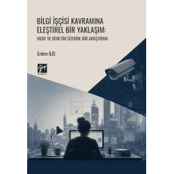 Bilgi İşçisi Kavramına Eleştirel Bir Yaklaşım