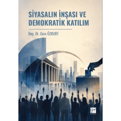 Siyasalın İnşası Ve Demokratik Katılım