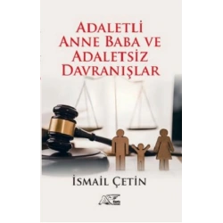 Adaletli Anne Baba Ve Adaletsiz Davranışlar