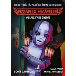 Freddy’nin Pizza Dükkanı’nda Beş Gece - Pizzaplex Hikayeleri 1 Lally’nin Oyunu