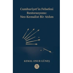 Cumhuriyetin Felsefi Restorasyonu - Neo-Kemalist Bir Atılım