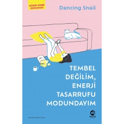 Tembel Değilim, Enerji Tasarrufu Modundayım