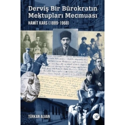 Derviş Bir Bürokratın Mektupları Mecmuası - Hamit Kars (1889-1968)