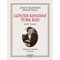 Göster Kendini Türk Kızı-Afet İnan