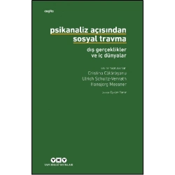 Psikanaliz Açısından Sosyal Travma - Dış Gerçeklikler ve İç Dünyalar