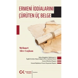 Ermeni İddialarını Çürüten Üç Belge