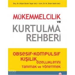Mükemmelcilik ve Kurtulma Rehberi