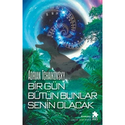 Bir Gün Bütün Bunlar Senin Olacak