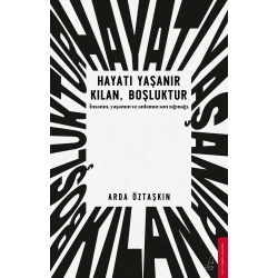 Hayatı Yaşanır Kılan Boşluktur