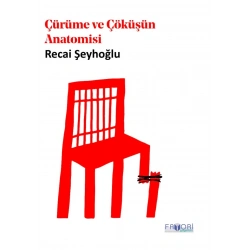 Çürüme ve Çöküşün Anatomisi