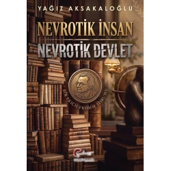 Nevrotik İnsan - Nevrotik Devlet