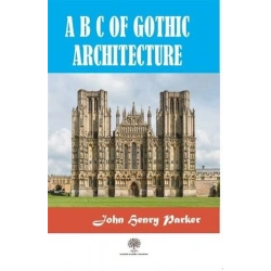 A B C Of Gothic Architectue