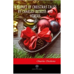 A Budget of Christmas Tales by Charles Dickens and Others