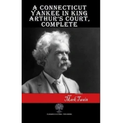 A Connecticut Yankee in King Arthurs Court Complete