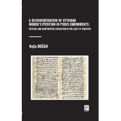 A Reconsideration Of Ottoman Women’s Position In Pious Endowments