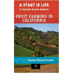 A Start in Life: A Journey Across America - Fruit Farming in California