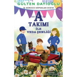 A Takımı - A Takımı İle Veda Şenliği - İz Sürücü Köpekler Dizisi 10