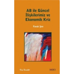 AB ile Güncel İlişkilerimiz ve Ekonomik Kriz