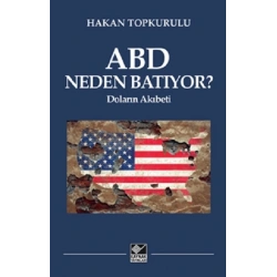 ABD Neden Batıyor? - Doların Akıbeti