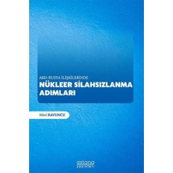 ABD - Rusya İlişkilerinde Nükleer Silahsızlanma Adımları