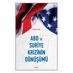 ABD ve Suriye Krizinin Dönüşümü