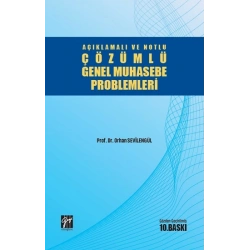 Açıklamalı ve Notlu Çözümlü Genel Muhasebe Problemleri