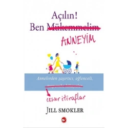 Açılın! Ben Anneyim