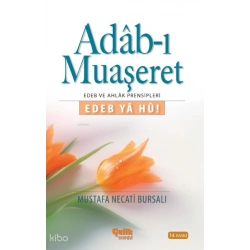 Adab-ı Muaşeret; Edeb Ya Hu!