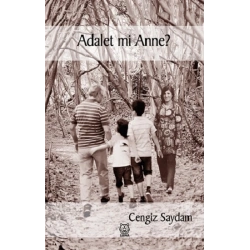 Adalet mi Anne?