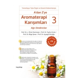A’dan Z’ye Aromaterapi Karışımları -3 Ağrı Dindiriciler