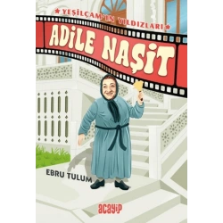 Adile Naşit ;Yeşilçam’ın Yıldızları