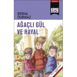 Ağaçlı Gül ve Hayal