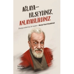 Ağlayabilseydiniz Anlayabilirdiniz