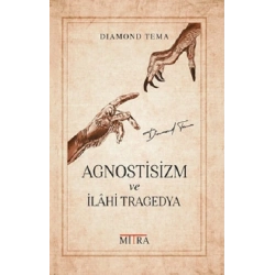Agnostisizm ve İlahi Tragedya