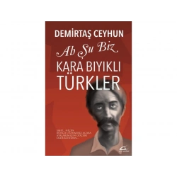 Ah Şu Biz Kara Bıyıklı Türkler