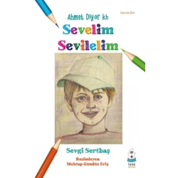 Ahmet Diyor ki- Sevelim Sevilelim