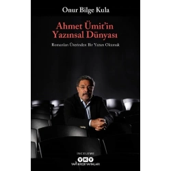 Ahmet Ümit’in Yazınsal Dünyası